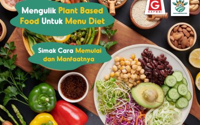 Mengulik Plant Based Food Untuk Menu Diet, Simak Cara Memulai dan Manfaatnya
