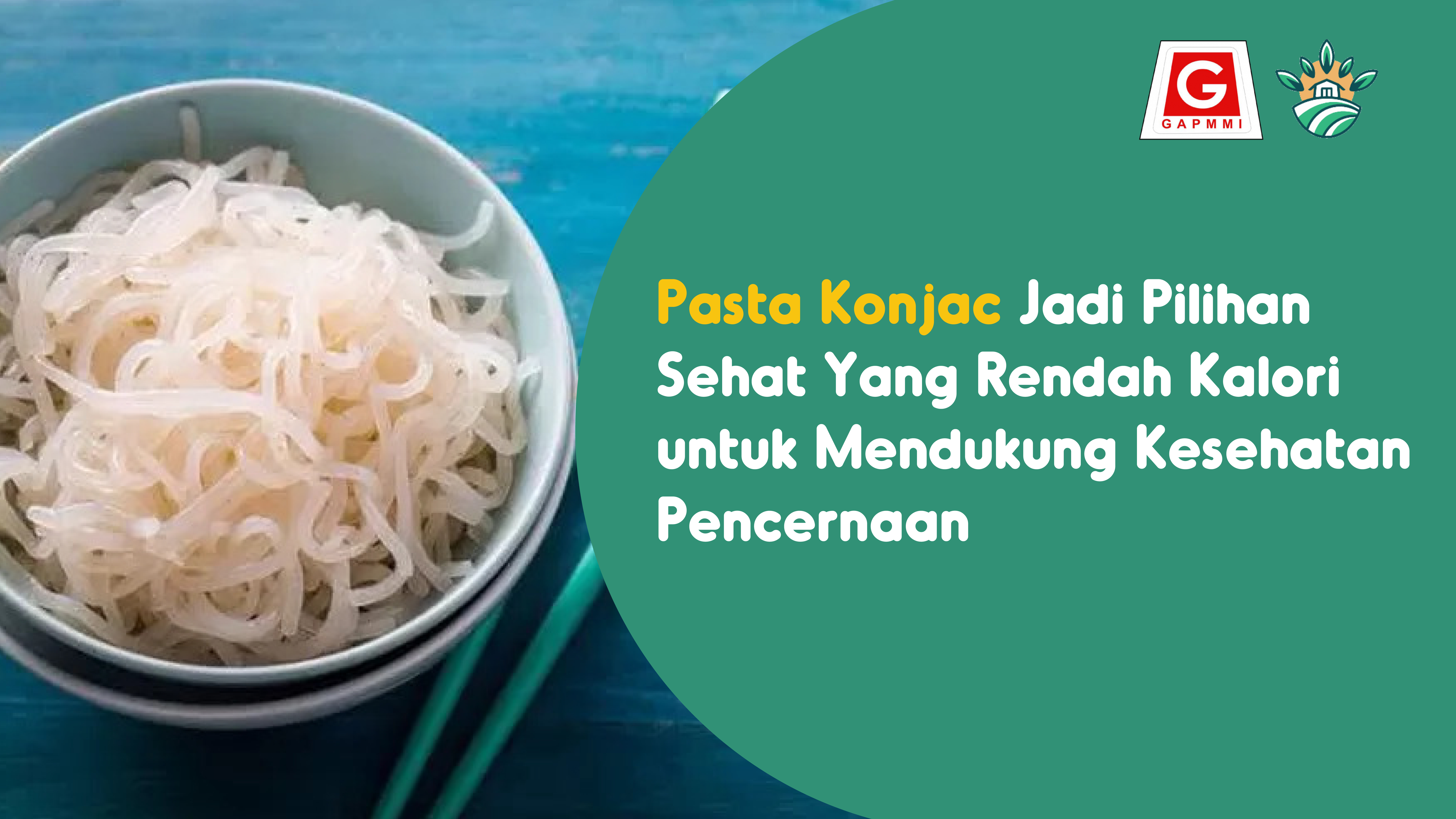 Pasta Konjac Jadi Pilihan Sehat Yang Rendah Kalori untuk Mendukung Kesehatan Pencernaan